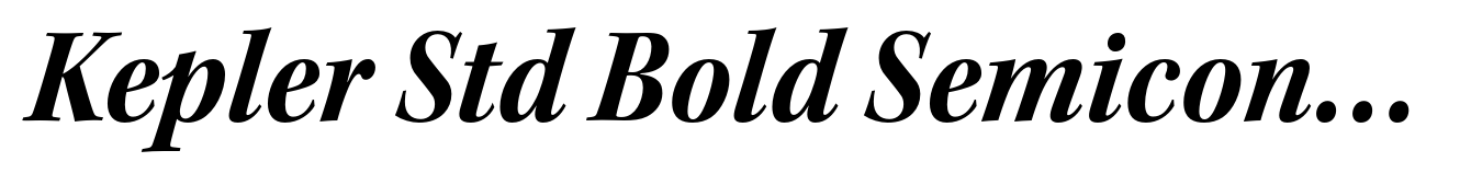 Kepler Std Bold Semicondensed Italic Subhead